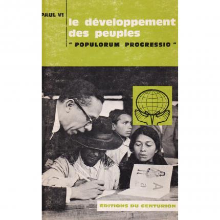 PAUL VI – Le développement des peuples « Populorum Progressio » – Editions du Centurion 1967 Face - Bouquinerie en ligne culture
