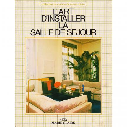 BERTHIER Marc – L’art d’installer la salle de séjour – Alta Marie-Claire la maison de marie-claire 1979 Face - Bouquinerie en li