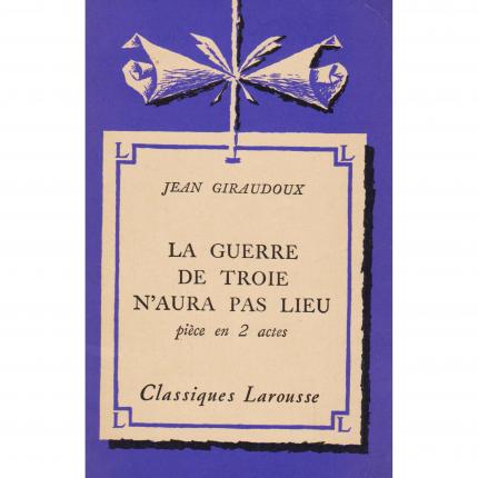 GIRAUDOUX Jean - La guerre de Troie n’aura pas lieu – Classiques Larousse 1959 Face - Bouquinerie en ligne culture okaz
