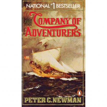 NEWMAN Peter C., Company of Adventurers – Penguin Books 1986 Face - Bouquinerie en ligne culture okaz