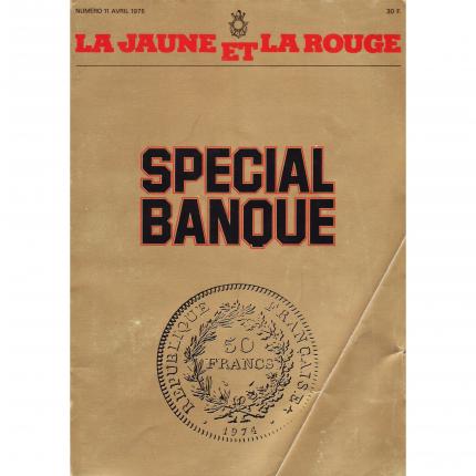 La Jaune et la Rouge - 11 Avril 1975 - Numéro spécial banque Face - Bouquinerie en ligne culture okaz