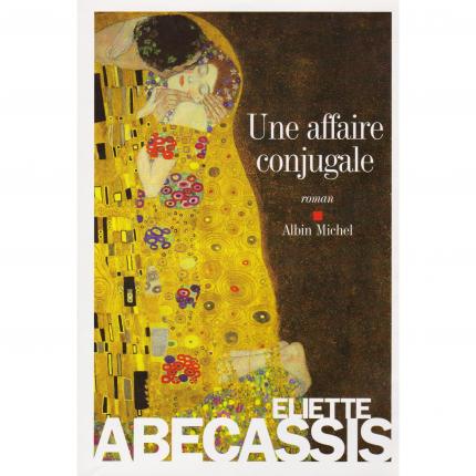 Une affaire conjugale d’Eliette ABECASSIS – Albin Michel Couverture - Bouquinerie en ligne culture okaz