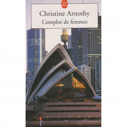 ARNOTHY Christine – Complot de femmes - Couverture - Livre occasion Bouquinerie culture okaz