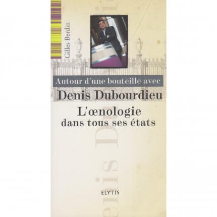 BERDIN Gilles - Autour d’une bouteille avec Denis Bourdieu - Couverture - Livre occasion Bouquinerie en ligne culture okaz
