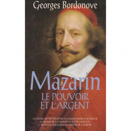 BORDONOVE Georges – Mazarin Le pouvoir et l’argent - Jaquette- Livre occasion Bouquinerie en ligne culture okaz