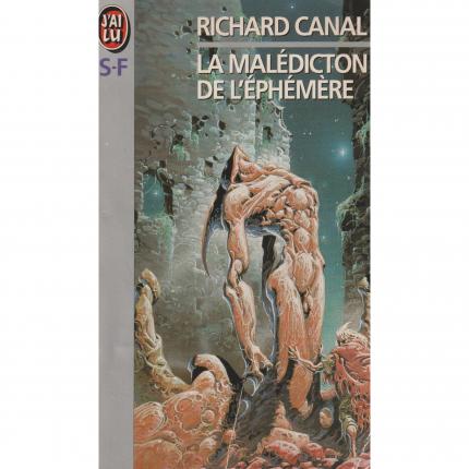 CANAL Richard – La malédiction de l’éphémère - Couverture - Livre occasion Bouquinerie culture okaz