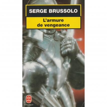 BRUSSOLO Serge – L’armure de vengeance - Le Livre de poche - Couverture - Livre occasion bouquinerie CULTURE OKAZ