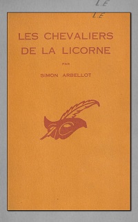ARBELLOT Simon – Les chevaliers de la licorne – Le Masque