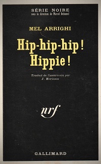 ARRIGHI Mel – hip-hip-hip ! Hippie ! - Gallimard