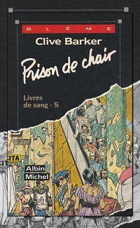 BARKER Clive – Livre de sang 5, Prison de chair – Albin Michel