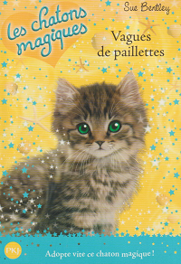BENTLEY Sue Les chatons magiques 9, vagues de paillettes - Pocket