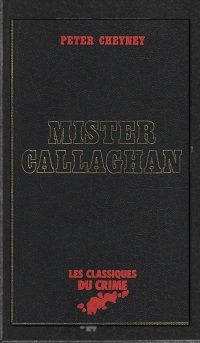 CHENEY Peter – Mister Callaghan – Edito Service
