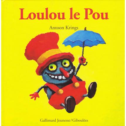 KRINGS Antoon – Loulou le Pou – Editions Gallimard Jeunesse face - Bouquinerie indépendante en ligne culture okaz