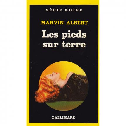 ALBERT Marvin - Les pieds sur terre – Gallimard Série Noire 2103 face - Bouquinerie indépendante en ligne culture okaz