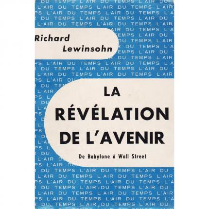 LEWISOHN Richard, La révélation de l’avenir – Gallimard L’air du temps 1960 face - Bouquinerie indépendante en ligne culture oka
