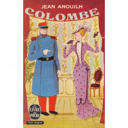 ANOUILH Jean – Colombe – Le livre de poche 1049 face - Bouquinerie indépendante en ligne culture okaz