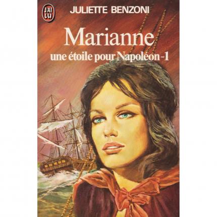 BENZONI Juliette, Marianne, une étoile pour Napoléon 1 – J’ai Lu 601 face - Bouquinerie en ligne culture okaz