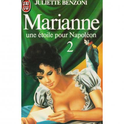 BENZONI Juliette, Marianne, une étoile pour Napoléon 2 – J’ai Lu 602 face - Bouquinerie en ligne culture okaz