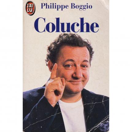 BOGGIO Philippe, Coluche – J’ai lu 3268 face - Bouquinerie en ligne culture okaz