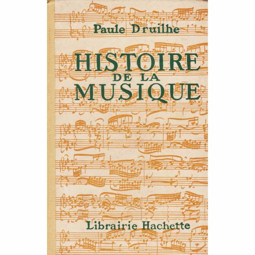 Histoire de la musique de Paule DRUILHE