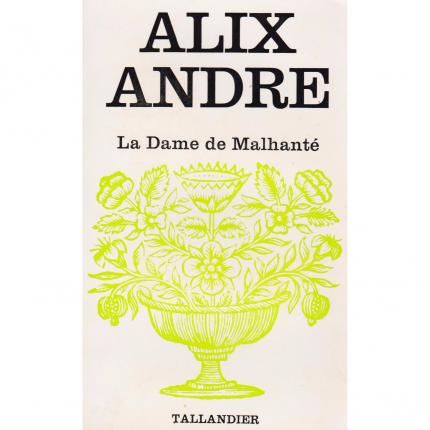 ANDRE Alix, La Dame de Malhanté – Tallandier de 1971 face - Bouquinerie en ligne culture okaz