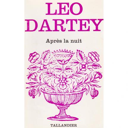 DARTEY Léo, Après la nuit - Tallandier Floralies N°453 face - Bouquinerie en ligne culture okaz