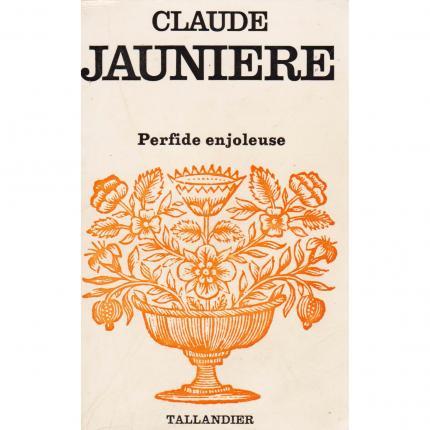 JAUNIERE Claude, Perfide enjôleuse – Tallandier de 1975 face - Bouquinerie en ligne culture okaz