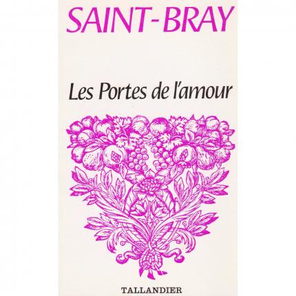 SAINT BRAY, Les portes de l’amour – Tallandier Floralies 534 face - Bouquinerie en ligne culture okaz