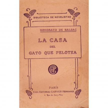 BALZAC Honorato de – La Casa del Gato que pelotea – Casa editorial Garnier Hermanos 1921 Face - Bouquinerie en ligne culture oka