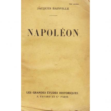 BAINVILLE Jacques - Napoléon - Arthème Fayard 1932 face - Bouquinerie en ligne culture okaz