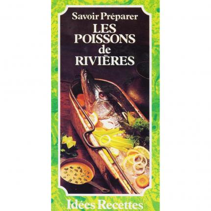 DARD Patrice, Savoir préparer Les poissons de rivières – Créalivres 1988 Face - Bouquinerie en ligne culture okaz