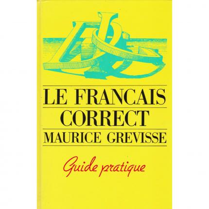 GREVISSE Maurice – Le Français correct – France Loisirs 1988 Face - Bouquinerie en ligne culture okaz
