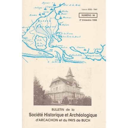 Bulletin de la Société Historique et Archéologique d’Arcachon et du Pays de Buch - numéro 96 Face - Bouquinerie en ligne culture