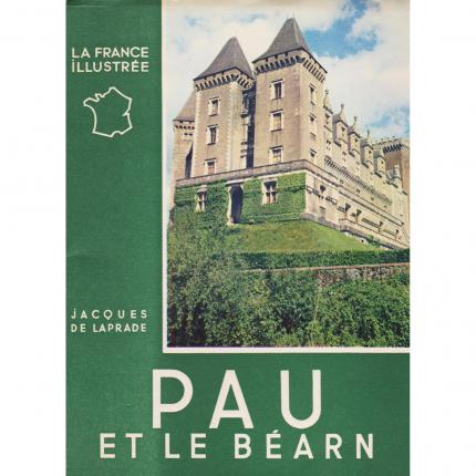 LAPRADE Jacques de – Pau et le Béarn – Alpina La France Illustrée 1953 Face - Bouquinerie en ligne culture okaz