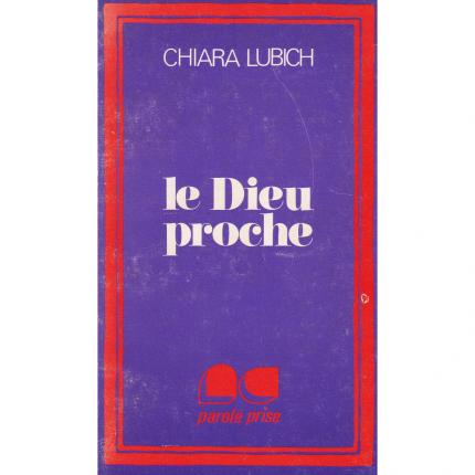LUBICH Chiara - Le Dieu proche - Nouvelle Cité Parole prise 1976 Face - Bouquinerie en ligne culture okaz