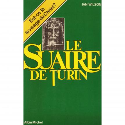 WILSON Ian - Le suaire de Turin - Albin Michel 1978 Face - Bouquinerie en ligne culture okaz