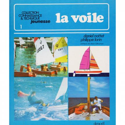 NOTTET Daniel et LORIN Philippe, La voile – Denoël 1976 Face - Bouquinerie en ligne culture okaz