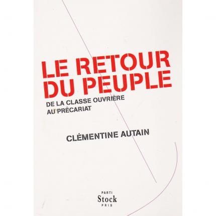 AUTAIN Clémentine, Le retour du peuple – Stock Parti pris 2012 Face - Bouquinerie en ligne culture okaz