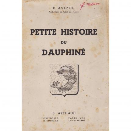 AVEZOU R. – Petite Histoire du Dauphiné – Arthaud 1947 Face - Bouquinerie en ligne culture okaz