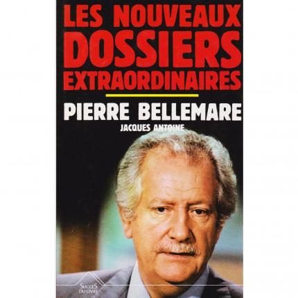 BELLEMARE Pierre, Les nouveaux dossiers extraordinaires – Succès du Livre 1990 Face - bouquinerie en ligne culture okaz