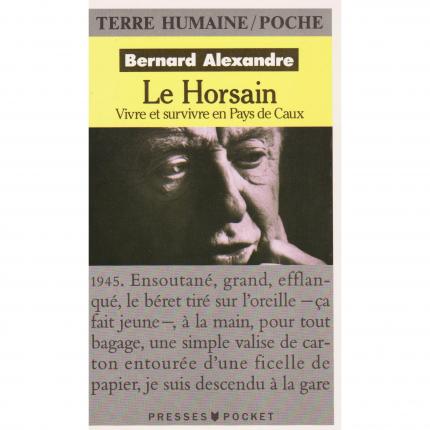 ALEXANDRE Bernard, Le Horsain – Presses Pocket Terre Humaine Poche 3027 Face - Bouquinerie en ligne culture okaz