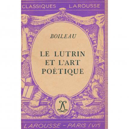 BOILEAU - Le Lutrin et l’art poétique - Classiques Larousse de 1933 Face - Bouquinerie en ligne culture okaz