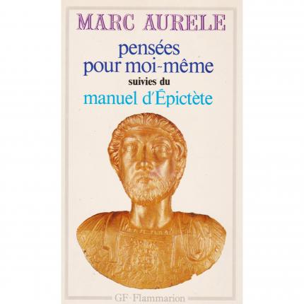 MARC AURELE - Pensées pour moi-même+Manuel d Epictète - Flammarion Face - Bouquinerie en ligne culture okaz