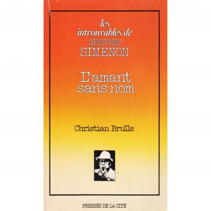 BRULLS Christian - L’amant sans nom - Presses de la Cité Les Introuvables de Georges Simenon Face - Bouquinerie en ligne culture