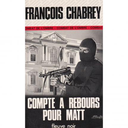 Compte à rebours pour Matt de François CHABREY – Fleuve Noir Couverture - Bouquinerie en ligne culture okaz