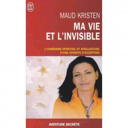 KRISTEN Maud – Ma vie et l’invisible - Couverture - Livre occasion bouquinerie culture okaz