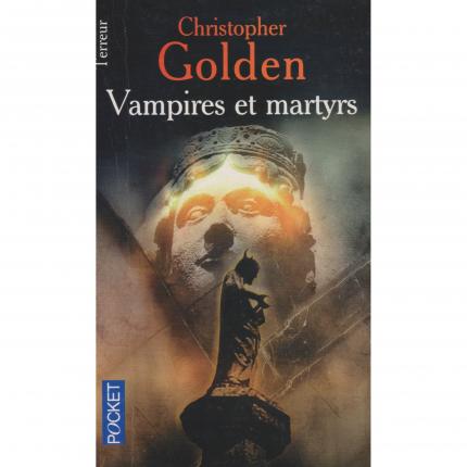 GOLDEN Christopher – Vampires et martyrs - Couverture - Livre occasion bouquinerie culture okaz