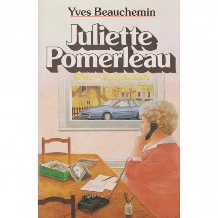 BEAUCHEMIN Yves – Juliette Pomerleau - Jaquette - Livre occasion Bouquinerie en ligne culture okaz