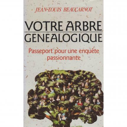 BEAUCARNOT Jean-Louis – Votre arbre généalogique - Jaquette - Livre occasion Bouquinerie en ligne culture okaz