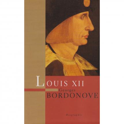 BORDONOVE Georges – Louis XII - Jaquette - Livre occasion Bouquinerie en ligne culture okaz